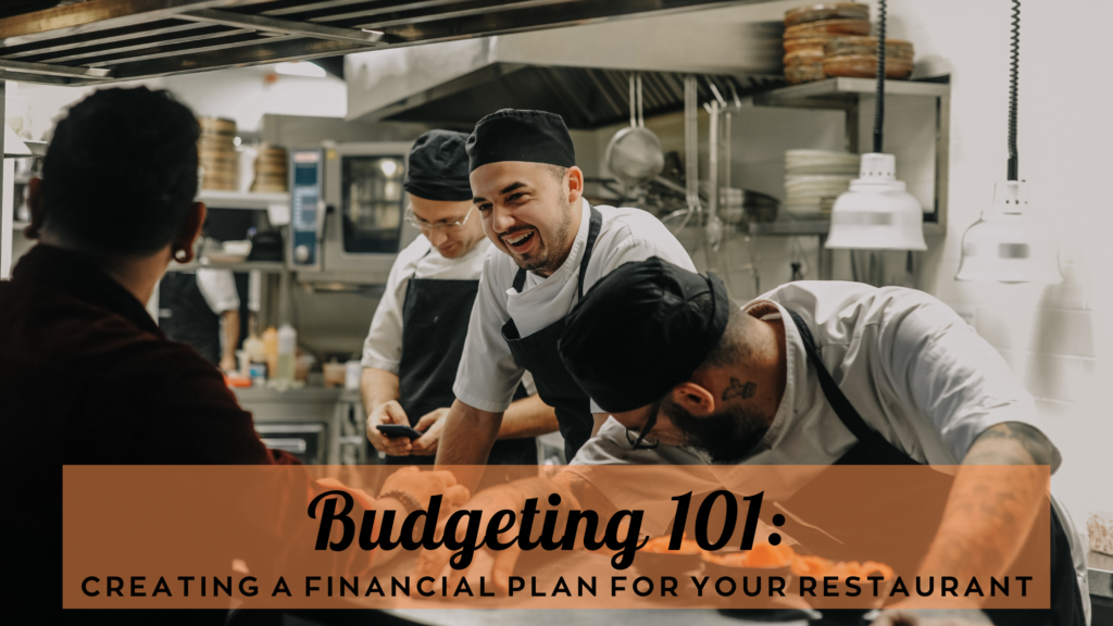 Budgeting 101 for Restaurants: How to Create a Financial Plan