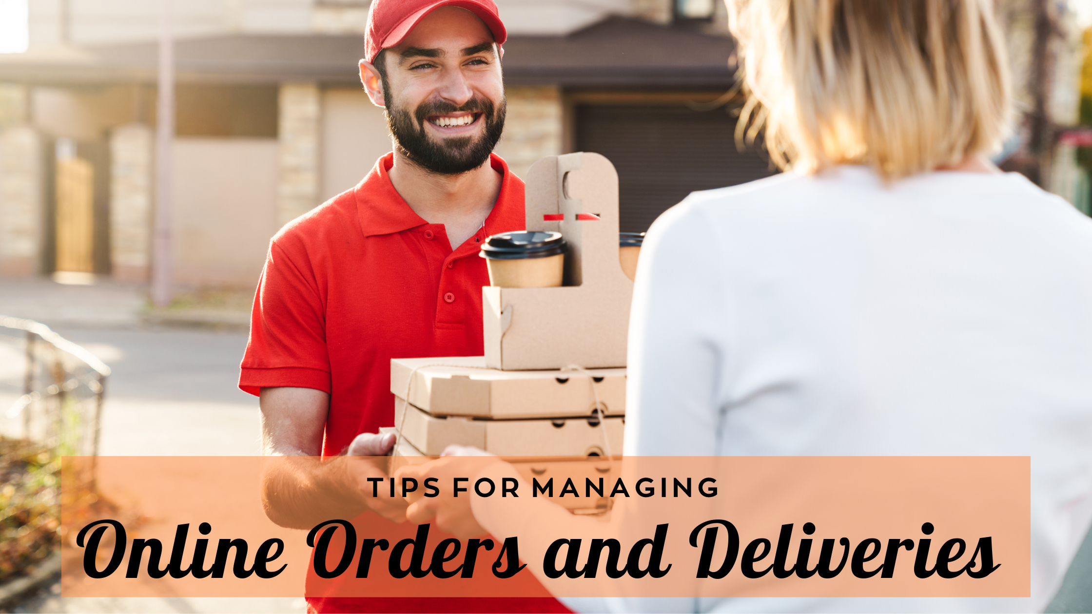 Mastering Online Orders and Deliveries