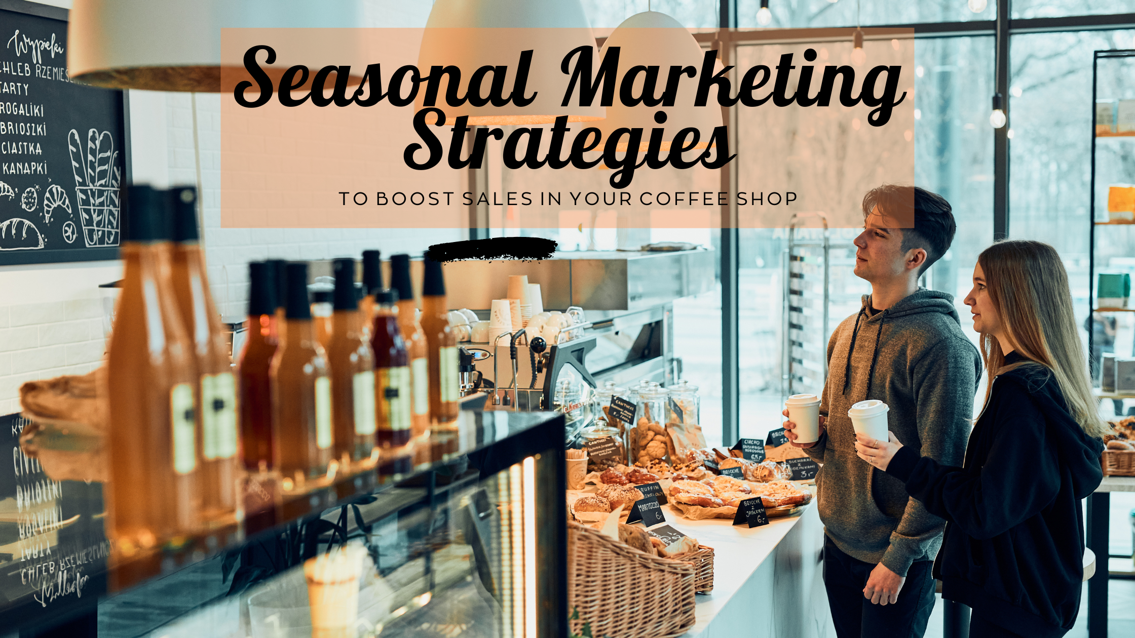 Seasonal Marketing Strategies for Coffee Shops: Boost your Sales!