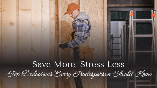Tax Deductions Every Tradesperson Should Know